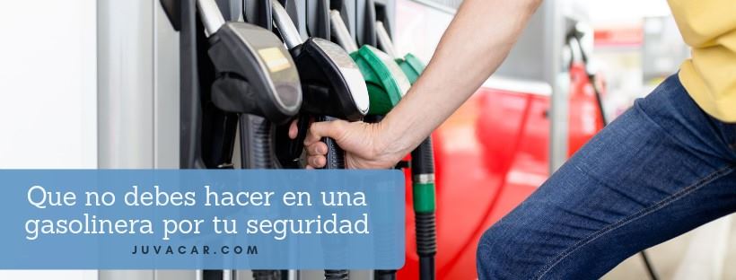 Que no debes hacer en una gasolinera por tu seguridad